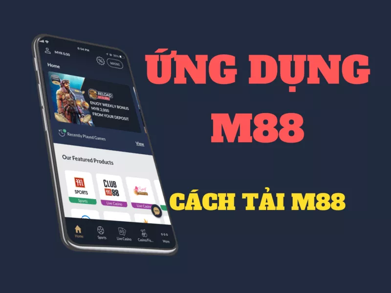 Tải M88 APK miễn phí - Đặt cược thể thao và sòng bạc mọi lúc mọi nơi