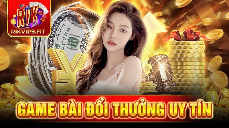 RikVip – Cổng Game Bài Đổi Thưởng Uy Tín Và Đẳng Cấp Tại Việt Nam