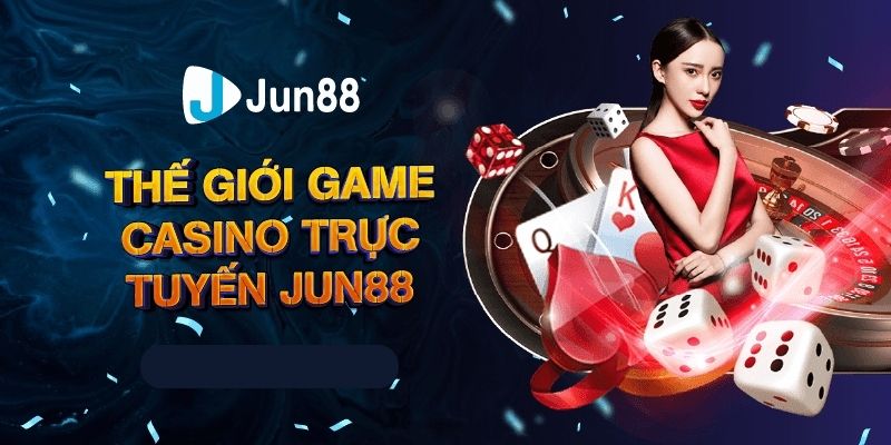 Jun88 Jun88.casino là gì? Đăng ký tài khoản và trải nghiệm ngay