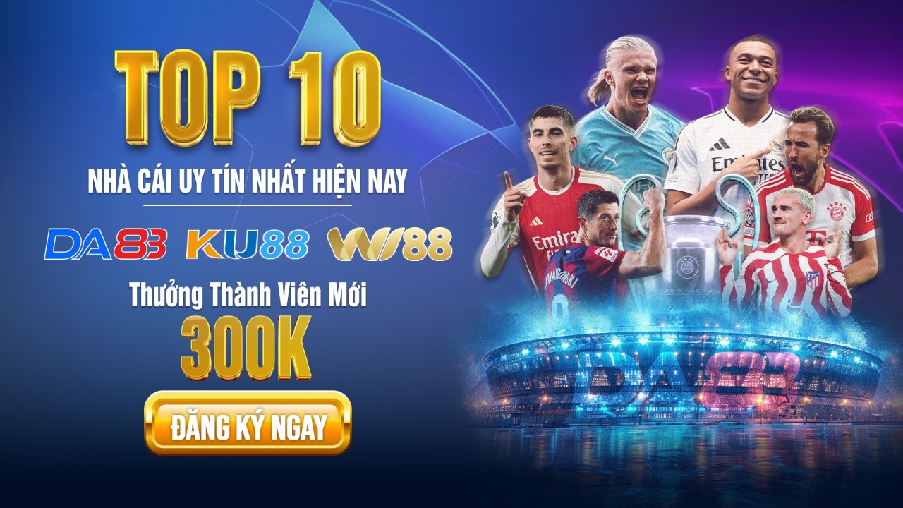 top 8 nhà cái uy tín nhất hiện nay (Danh sách mới nhất cho bạn)