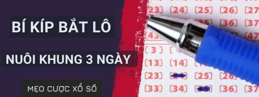 Bí Kíp Nuôi Lô Khung 3 Ngày Tuyệt Đối